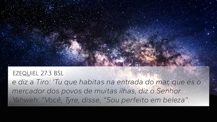 Ezequiel 27:3 BSL Bible Verse Image