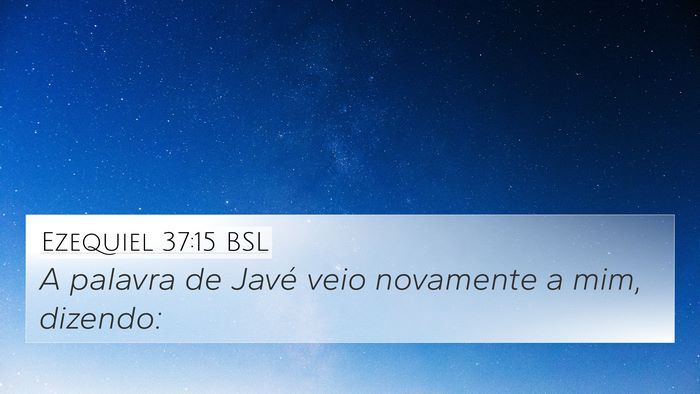 Ezequiel 37:15 BSL Bible Verse Image