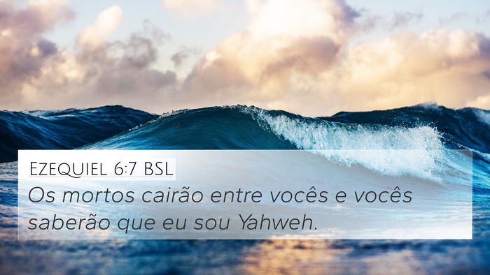 Ezequiel 6:7 BSL Bible Verse Image