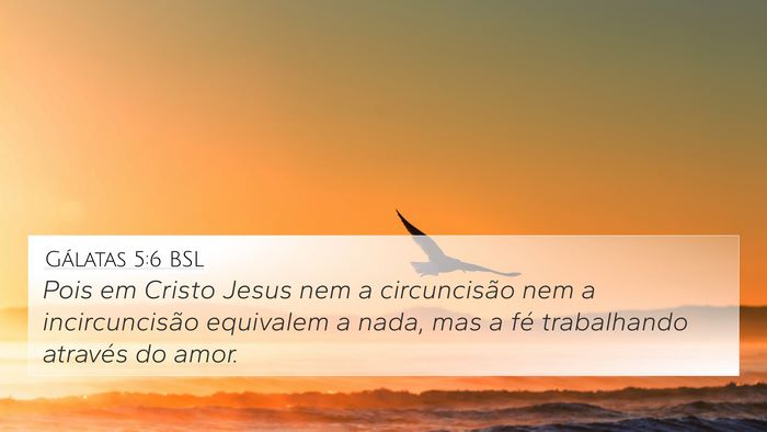 Gálatas 5:6 BSL Bible Verse Image