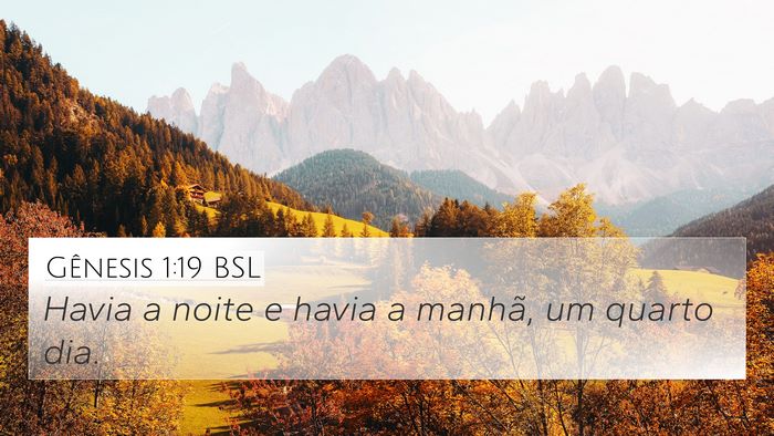Gênesis 1:19 BSL 4K Wallpaper - Havia a noite e havia a manhã, um quarto - 4K Wallpaper Bible Verse