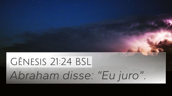 Gênesis 21:24 BSL 4K Wallpaper - Abraham disse: “Eu - 4K Wallpaper Bible Verse