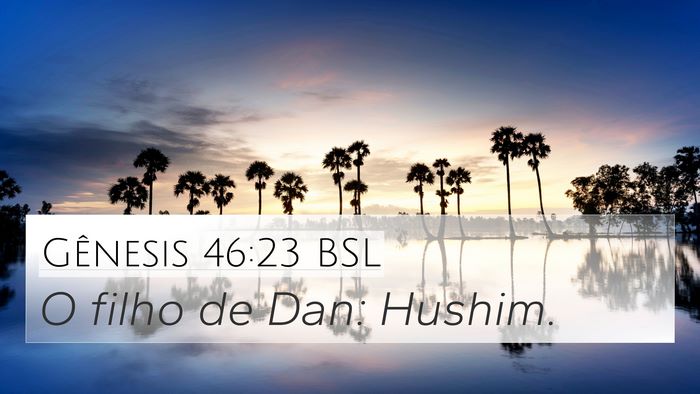 Gênesis 46:23 BSL Bible Verse Image
