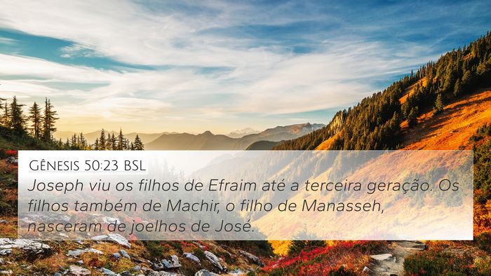 Gênesis 50:23 BSL Bible Verse Image