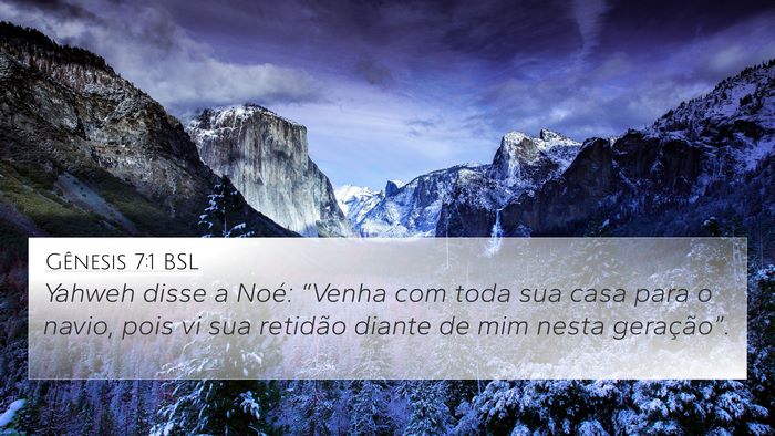Gênesis 7:1 BSL 4K Wallpaper - Yahweh disse a Noé: “Venha com toda sua casa - 4K Wallpaper Bible Verse