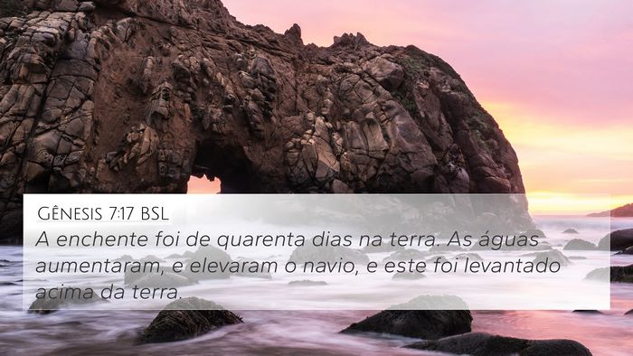 Gênesis 7:17 BSL Bible Verse Image