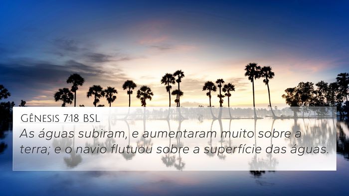 Gênesis 7:18 BSL 4K Wallpaper - As águas subiram, e aumentaram muito sobre a - 4K Wallpaper Bible Verse