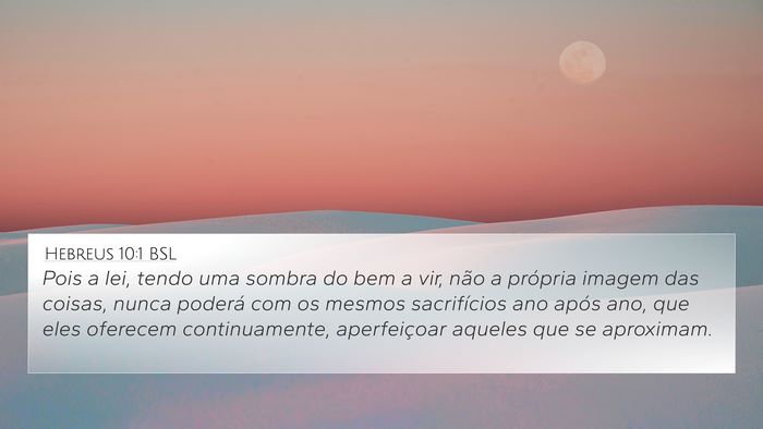 Hebreus 10:1 BSL Bible Verse Image