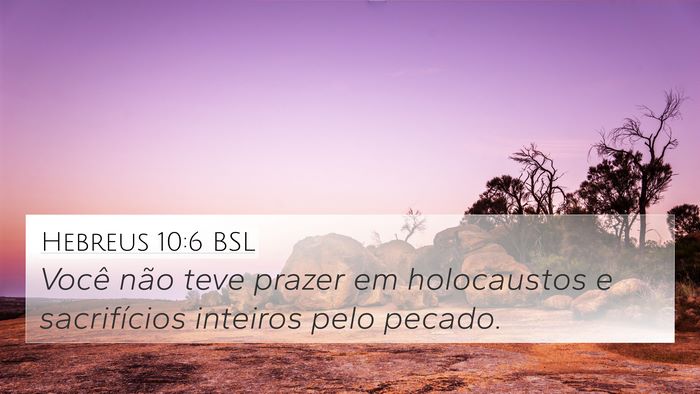Hebreus 10:6 BSL Bible Verse Image