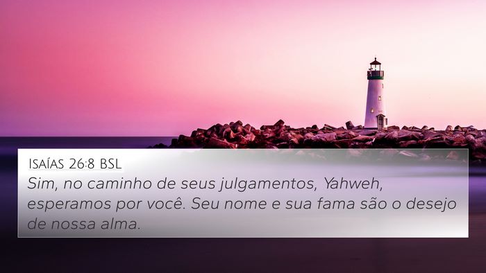 Isaías 26:8 BSL Bible Verse Image