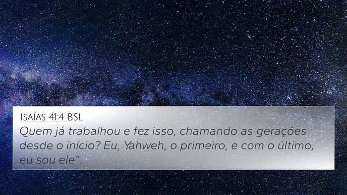Isaías 41:4 BSL Bible Verse Image