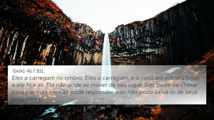 Isaías 46:7 BSL Bible Verse Image