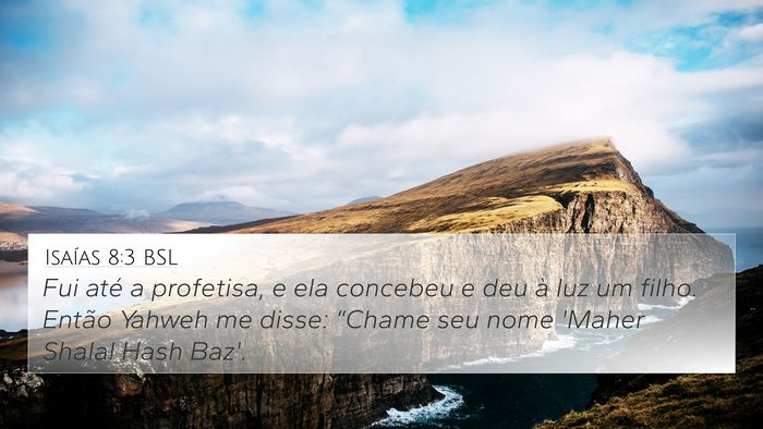 Isaías 8:3 BSL Bible Verse Image