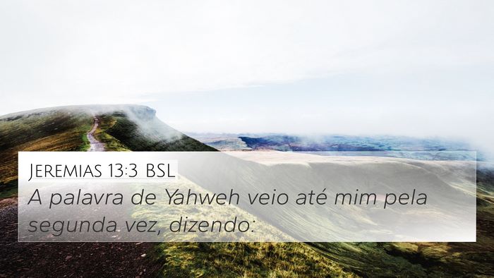 Jeremias 13:3 BSL 4K Wallpaper - A palavra de Yahweh veio até mim pela segunda - 4K Wallpaper Bible Verse