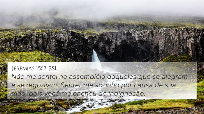 Jeremias 15:17 BSL Bible Verse Image