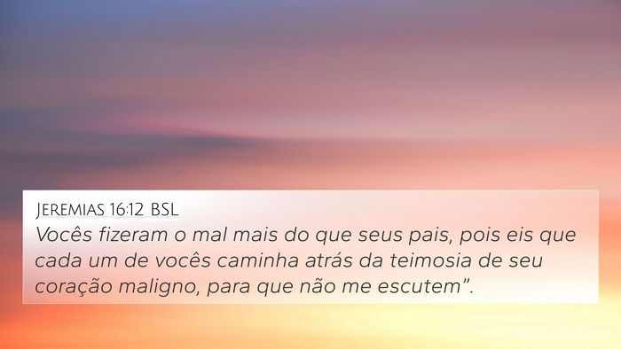 Jeremias 16:12 BSL Bible Verse Image