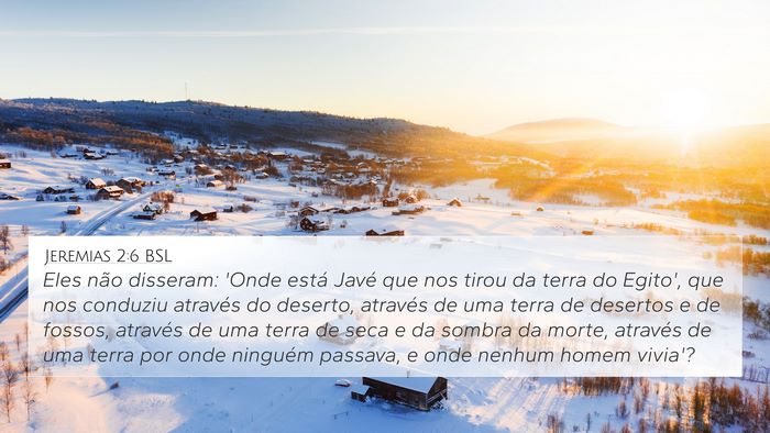 Jeremias 2:6 BSL Bible Verse Image