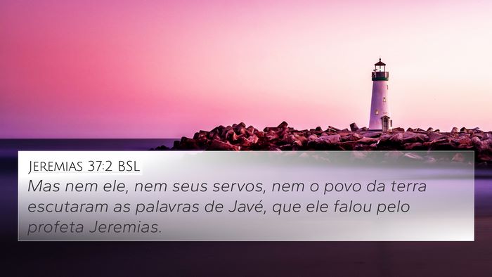 Jeremias 37:2 BSL Bible Verse Image