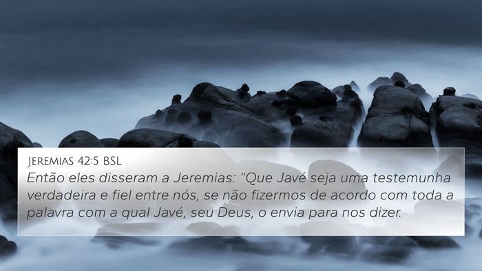 Jeremias 42:5 BSL Bible Verse Image