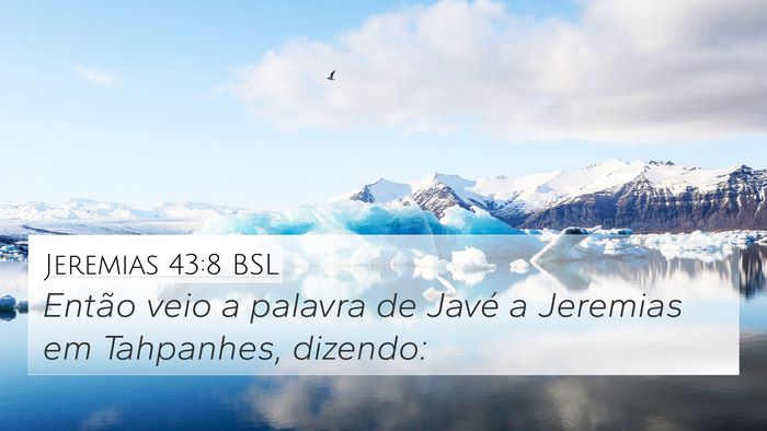 Jeremias 43:8 BSL 4K Wallpaper - Então veio a palavra de Javé a Jeremias em - 4K Wallpaper Bible Verse