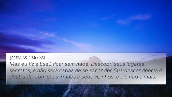 Jeremias 49:10 BSL 4K Wallpaper - Mas eu fiz a Esaú ficar sem nada, Descobri seus - 4K Wallpaper Bible Verse