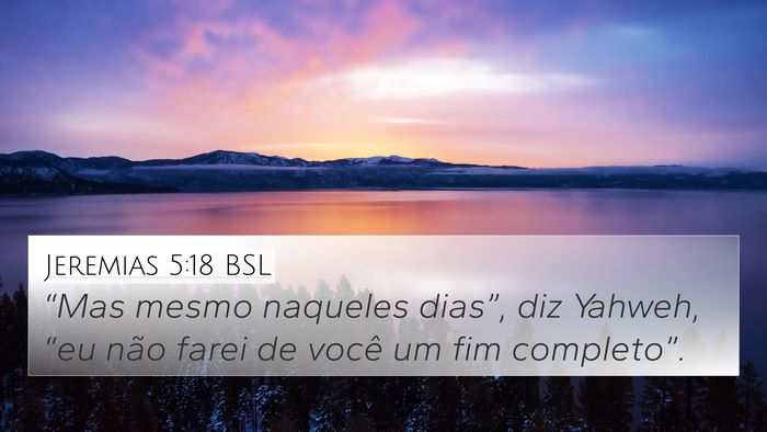 Jeremias 5:18 BSL 4K Wallpaper - “Mas mesmo naqueles dias”, diz Yahweh, “eu - 4K Wallpaper Bible Verse