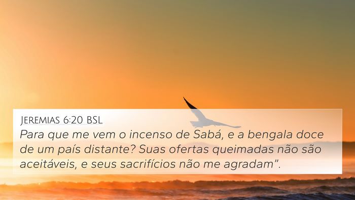 Jeremias 6:20 BSL Bible Verse Image
