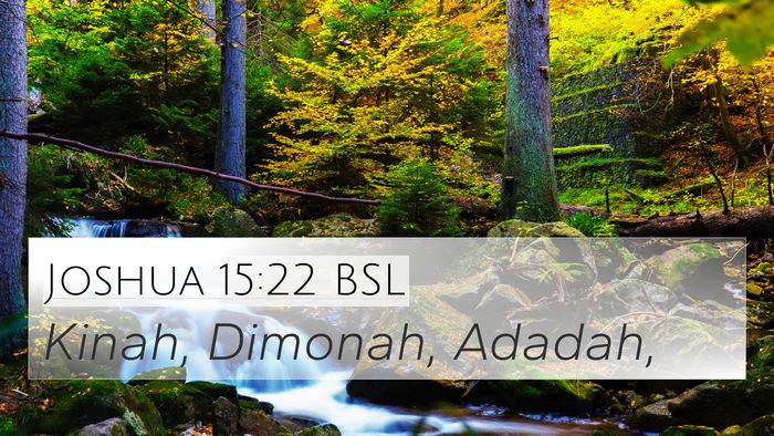 Joshua 15:22 BSL 4K Wallpaper - Kinah, Dimonah, - 4K Wallpaper Bible Verse
