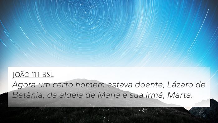 João 11:1 BSL 4K Wallpaper - Agora um certo homem estava doente, Lázaro de - 4K Wallpaper Bible Verse