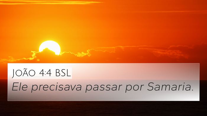 João 4:4 BSL Bible Verse Image