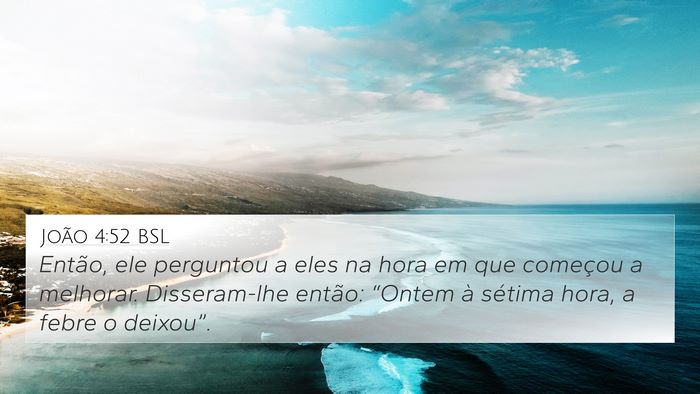 João 4:52 BSL Bible Verse Image