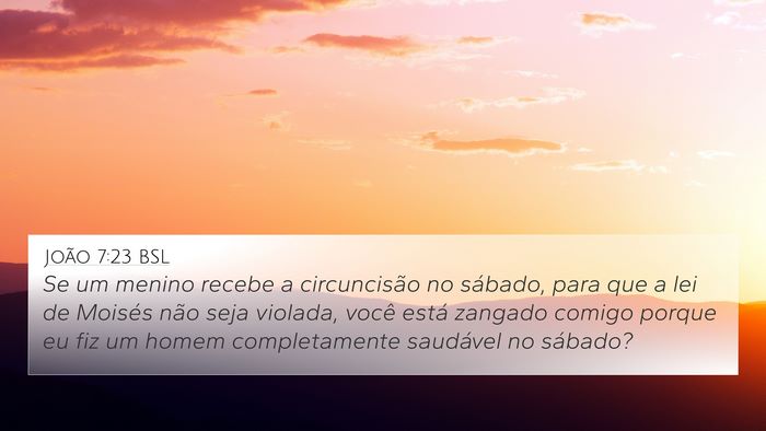 João 7:23 BSL 4K Wallpaper - Se um menino recebe a circuncisão no sábado, - 4K Wallpaper Bible Verse