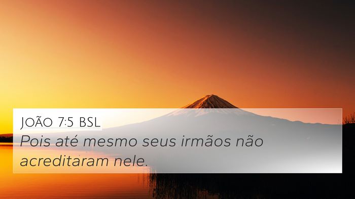 João 7:5 BSL Bible Verse Image