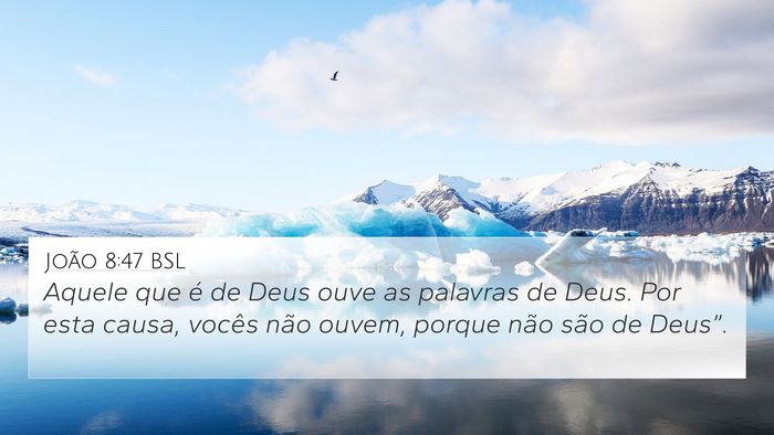 João 8:47 BSL Bible Verse Image