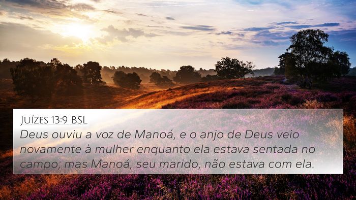 Juízes 13:9 BSL 4K Wallpaper - Deus ouviu a voz de Manoá, e o anjo de Deus veio - 4K Wallpaper Bible Verse