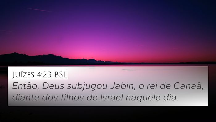 Juízes 4:23 BSL 4K Wallpaper - Então, Deus subjugou Jabin, o rei de Canaã, - 4K Wallpaper Bible Verse