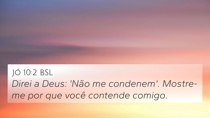 Jó 10:2 BSL Bible Verse Image