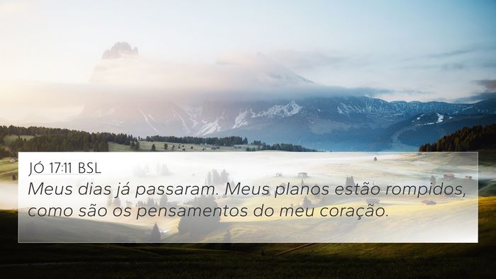 Jó 17:11 BSL Bible Verse Image