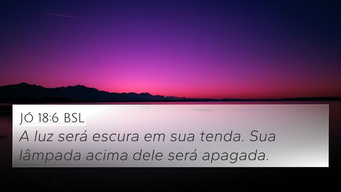 Jó 18:6 BSL Bible Verse Image