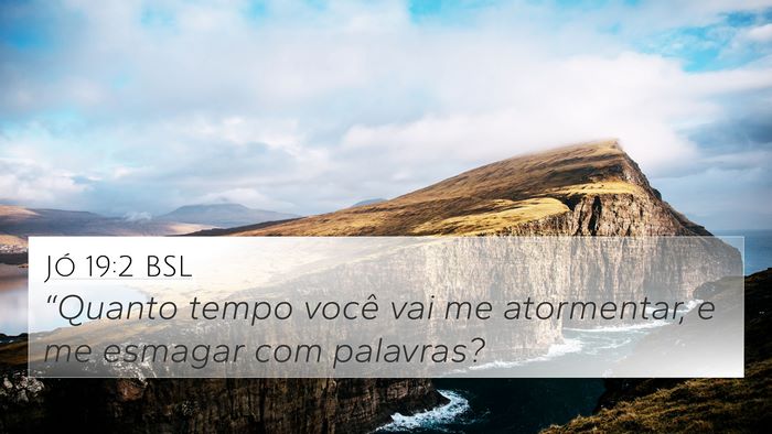 Jó 19:2 BSL Bible Verse Image