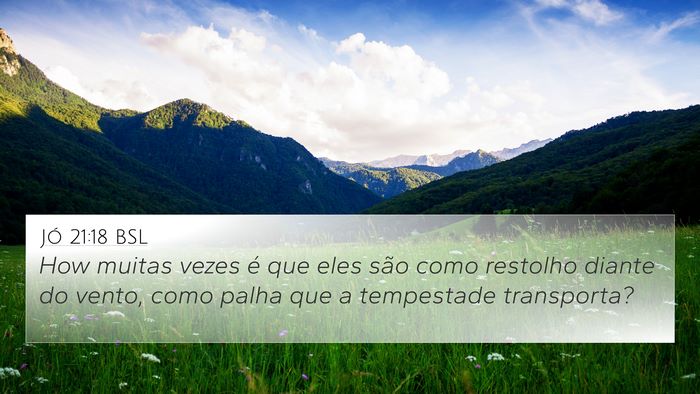 Jó 21:18 BSL 4K Wallpaper - How muitas vezes é que eles são como restolho - 4K Wallpaper Bible Verse