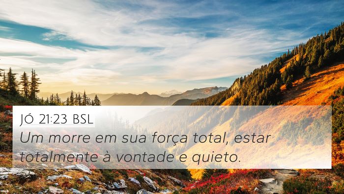 Jó 21:23 BSL Bible Verse Image
