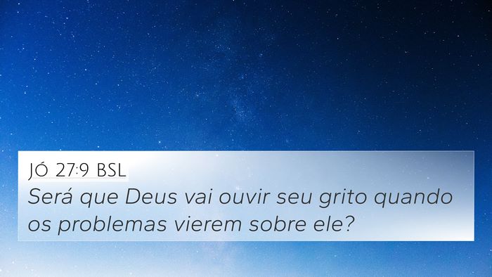 Jó 27:9 BSL Bible Verse Image