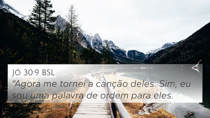 Jó 30:9 BSL Bible Verse Image