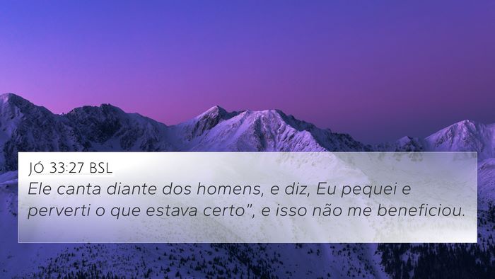 Jó 33:27 BSL Bible Verse Image