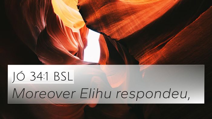 Jó 34:1 BSL 4K Wallpaper - Moreover Elihu - 4K Wallpaper Bible Verse
