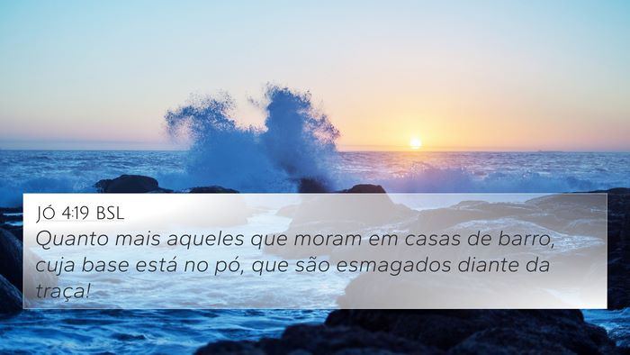 Jó 4:19 BSL Bible Verse Image