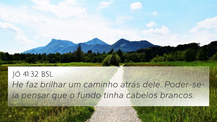 Jó 41:32 BSL 4K Wallpaper - He faz brilhar um caminho atrás dele. - 4K Wallpaper Bible Verse