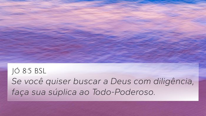 Jó 8:5 BSL Bible Verse Image