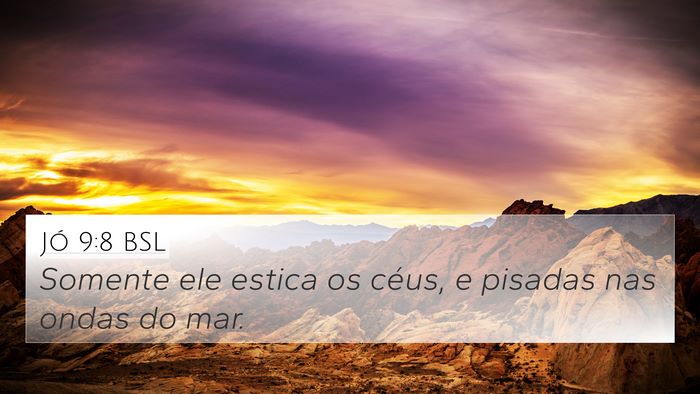 Jó 9:8 BSL Bible Verse Image